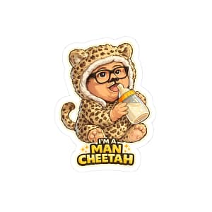 I'm a Man Cheetah Baby Sticker — Kiss-Cut Vinyl Decal